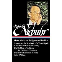 Reinhold Niebuhr: Major Works on Religion and Politics (LOA #263
